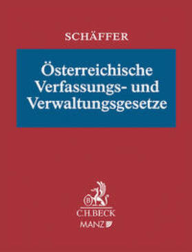 Schäffer |  Österreichische Verfassungs- und Verwaltungsgesetze inkl. 83. EL | Loseblattwerk |  Sack Fachmedien