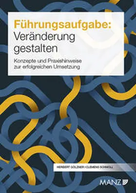 Gölzner / Schmoll |  Führungsaufgabe: Veränderung gestalten | Buch |  Sack Fachmedien