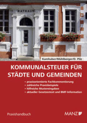 Kamhuber / Mühlberger / Pilz |  Kommunalsteuer für Städte und Gemeinden | Buch |  Sack Fachmedien