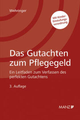 Wehringer / Fürstl-Grasser |  Das Gutachten zum Pflegegeld | Buch |  Sack Fachmedien