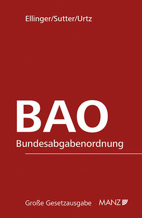 Ellinger / Sutter / Urtz |  Bundesabgabenordnung - BAO | Loseblattwerk |  Sack Fachmedien