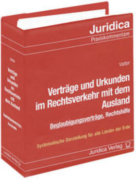 Vatter |  Verträge und Urkunden im Rechtsverkehr mit dem Ausland inkl. 36. Erg.-Lfg. | Loseblattwerk |  Sack Fachmedien