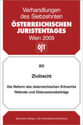 Österreichischer Juristentag |  Zivilrecht Die Reform des österreichischen Erbrechts | Buch |  Sack Fachmedien