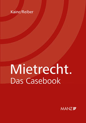 Kainc / Reiber |  Mietrecht. Das Casebook | Buch |  Sack Fachmedien