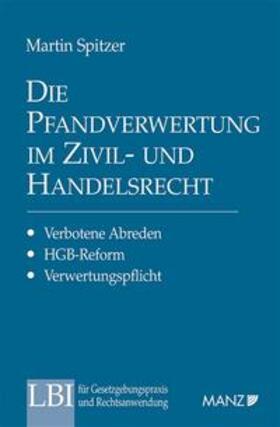 Spitzer |  Die Pfandverwertung im Zivil- und Handelsrecht | Buch |  Sack Fachmedien