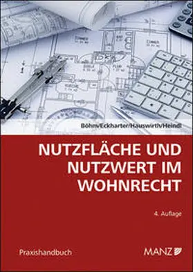 Böhm / Eckharter / Hauswirth |  Nutzfläche und Nutzwert im Wohnrecht | Buch |  Sack Fachmedien