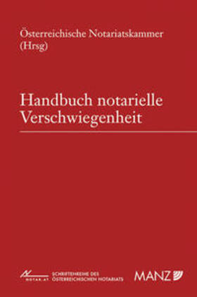 Österreichische Notariatskammer |  Handbuch notarielle Verschwiegenheit | Buch |  Sack Fachmedien