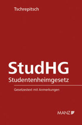Tschrepitsch |  Studentenheimgesetz StudHG | Buch |  Sack Fachmedien