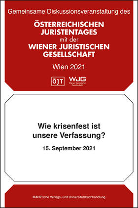 Österreichischer Juristentag |  Wie krisenfest ist unsere Verfassung? Diskussionsveranstaltung vom 15. September 2021 | Buch |  Sack Fachmedien