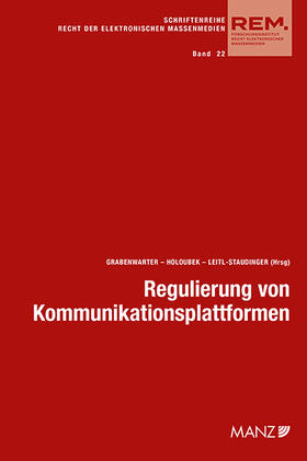 Grabenwarter / Holoubek / Leitl-Staudinger |  Regulierung von Kommunikationsplattformen Aktuelle Fragen der Umsetzung | Buch |  Sack Fachmedien