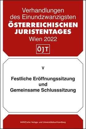 Österreichischer Juristentag |  Festliche Eröffnungssitzung und Gemeinsame Schlusssitzung | Buch |  Sack Fachmedien