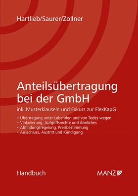 Hartlieb / Saurer / Zollner | Anteilsübertragung bei der GmbH | Buch | 978-3-214-25356-1 | sack.de