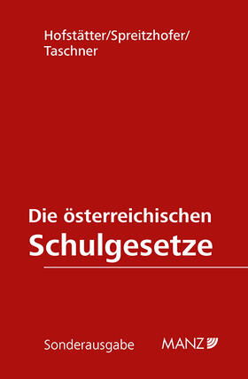 Hofstätter / Spreitzhofer / Taschner |  Die österreichischen Schulgesetze | Loseblattwerk |  Sack Fachmedien
