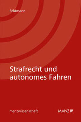 Feldmann |  Strafrecht und autonomes Fahren | Buch |  Sack Fachmedien