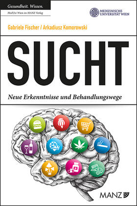 Fischer / Komorowski |  Sucht | Buch |  Sack Fachmedien