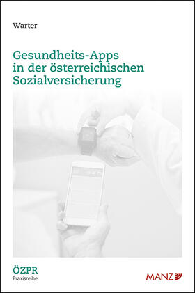 Warter |  Gesundheits-Apps in der österreichischen Sozialversicherung | Buch |  Sack Fachmedien