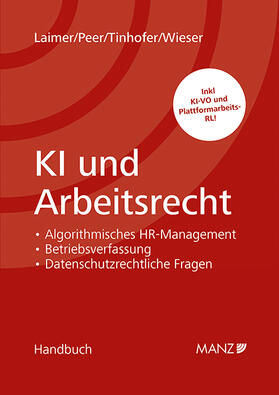 Laimer / Peer / Tinhofer |  KI und Arbeitsrecht | Buch |  Sack Fachmedien