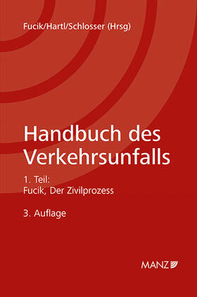 Fucik / Hartl / Schlosser |  Handbuch des Verkehrsunfalls Zivilprozessrecht | Buch |  Sack Fachmedien