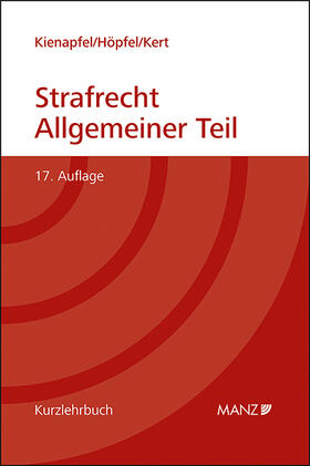 Kienapfel / Höpfel / Kert |  Grundriss des Strafrechts Allgemeiner Teil | Buch |  Sack Fachmedien