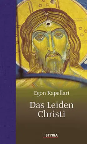 Kapellari | Das Leiden Christi | Buch | 978-3-222-13289-6 | sack.de