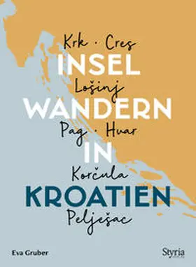 Gruber |  Inselwandern in Kroatien | Buch |  Sack Fachmedien