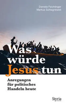 Feichtinger / Schlagnitweit |  Was würde Jesus tun | Buch |  Sack Fachmedien