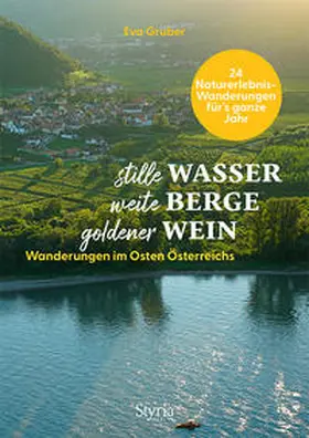 Gruber |  Stille Wasser – weite Berge – goldener Wein | Buch |  Sack Fachmedien