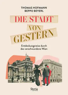 Hofmann / Beyerl |  Die Stadt von gestern | Buch |  Sack Fachmedien