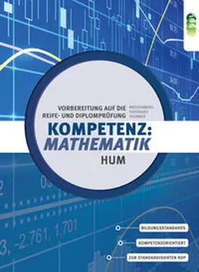 Hofbauer / Thurner / Wessenberg |  Kompetenz:Mathematik. Vorbereitung auf die Reife- und Diplomprüfung für Höhere Lehranstalten für Humanberufe | Buch |  Sack Fachmedien