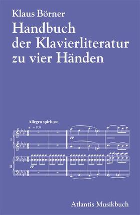 Börner |  Handbuch der Klavierliteratur zu vier Händen an einem Instrument | Buch |  Sack Fachmedien