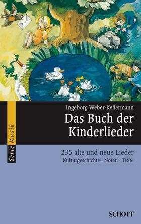 Weber-Kellermann |  Das Buch der Kinderlieder | Buch |  Sack Fachmedien
