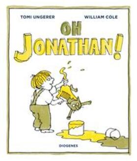Ungerer / Cole |  Oh Jonathan! | Buch |  Sack Fachmedien