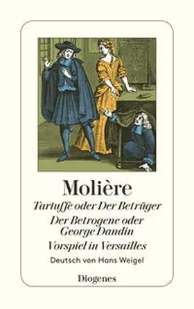 Molière |  Tartuffe oder Der Betrüger / Der Betrogene oder George Dandin / Vorspiel in Ver | Buch |  Sack Fachmedien