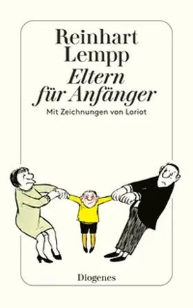 Lempp / Loriot |  Eltern für Anfänger | Buch |  Sack Fachmedien