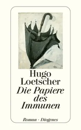 Loetscher | Die Papiere des Immunen | Buch | 978-3-257-21659-2 | sack.de