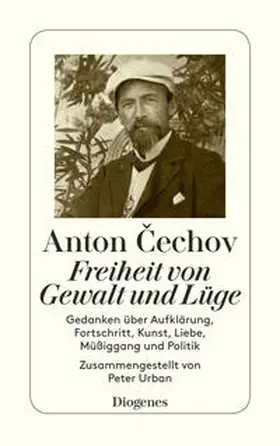 Cechov / Tschechow |  Freiheit von Gewalt und Lüge | Buch |  Sack Fachmedien