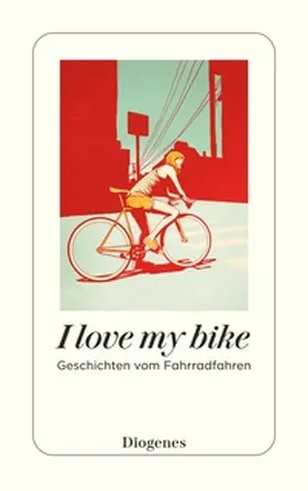 Hertle | I love my bike | Buch | 978-3-257-24741-1 | sack.de