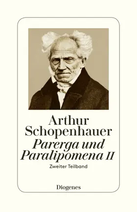 Schopenhauer / Hübscher |  Parerga und Paralipomena II | Buch |  Sack Fachmedien