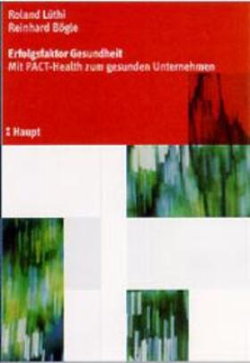 LÃ¼thi / BÃ¶gle |  Erfolgsfaktor Gesundheit | Buch |  Sack Fachmedien