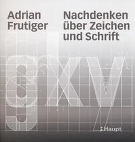 Frutiger |  Nachdenken über Zeichen und Schrift | Buch |  Sack Fachmedien