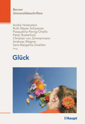 Meyer Schweizer / Holenstein / Rusterholz | Glück | Buch | 978-3-258-07689-8 | sack.de