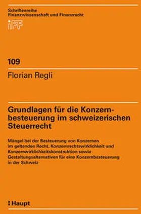 Regli |  Grundlagen für die Konzernbesteuerung im schweizerischen Steuerrecht | Buch |  Sack Fachmedien