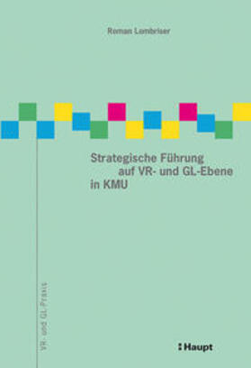 Lombriser |  Strategische Führung auf VR- und GL-Ebene in KMU | Buch |  Sack Fachmedien