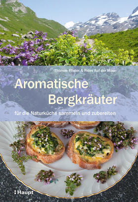 Pfister / Auf der Maur |  Aromatische Bergkräuter | Buch |  Sack Fachmedien