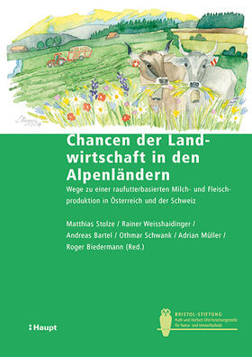 Stolze / Weisshaidinger / Bartel |  Stolze, M: Chancen der Landwirtschaft in den Alpenländern | Buch |  Sack Fachmedien