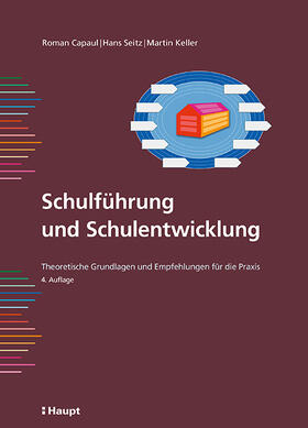 Capaul / Seitz / Keller |  Schulführung und Schulentwicklung | Buch |  Sack Fachmedien