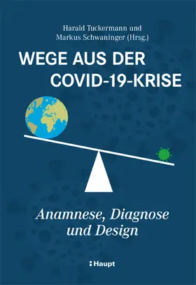 Tuckermann / Schwaninger |  Wege aus der Covid-19-Krise | Buch |  Sack Fachmedien