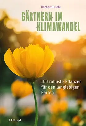 Griebl |  Gärtnern im Klimawandel | Buch |  Sack Fachmedien