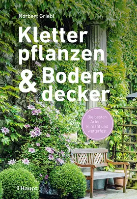 Griebl |  Kletterpflanzen und Bodendecker | Buch |  Sack Fachmedien