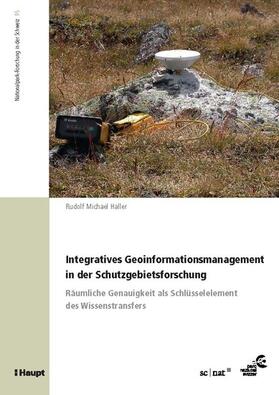 Haller |  Integratives Geoinformationsmanagement in der Schutzgebietsforschung | eBook | Sack Fachmedien